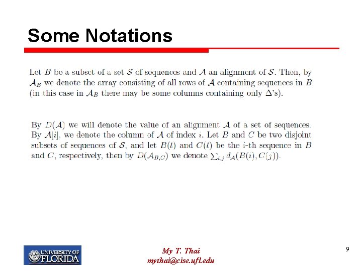 Some Notations My T. Thai mythai@cise. ufl. edu 9 