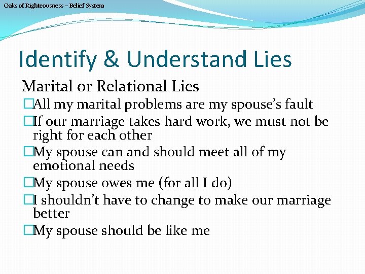 Oaks of Righteousness – Belief System Identify & Understand Lies Marital or Relational Lies