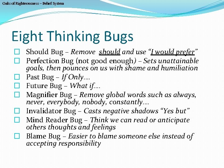 Oaks of Righteousness – Belief System Eight Thinking Bugs � Should Bug – Remove