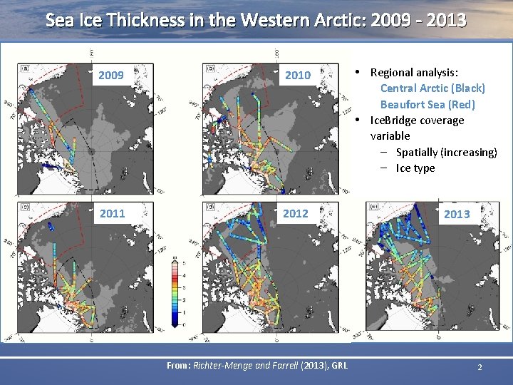 Sea Ice Thickness in the Western Arctic: 2009 - 2013 2009 2010 2011 2012