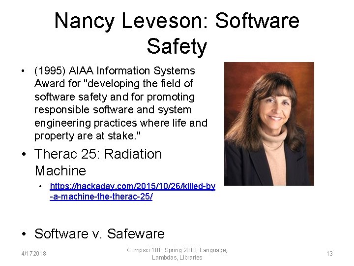 Nancy Leveson: Software Safety • (1995) AIAA Information Systems Award for "developing the field