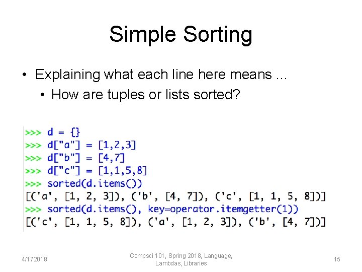 Simple Sorting • Explaining what each line here means. . . • How are