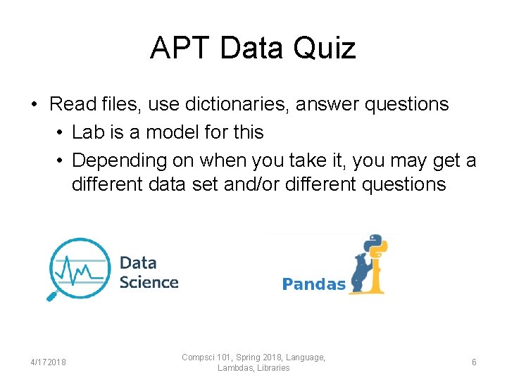 APT Data Quiz • Read files, use dictionaries, answer questions • Lab is a