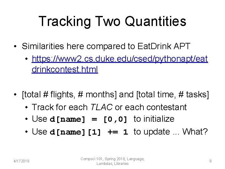 Tracking Two Quantities • Similarities here compared to Eat. Drink APT • https: //www