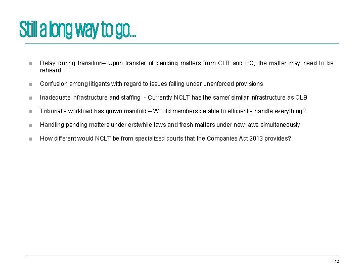 Stil a long way to go… ■ Delay during transition– Upon transfer of pending