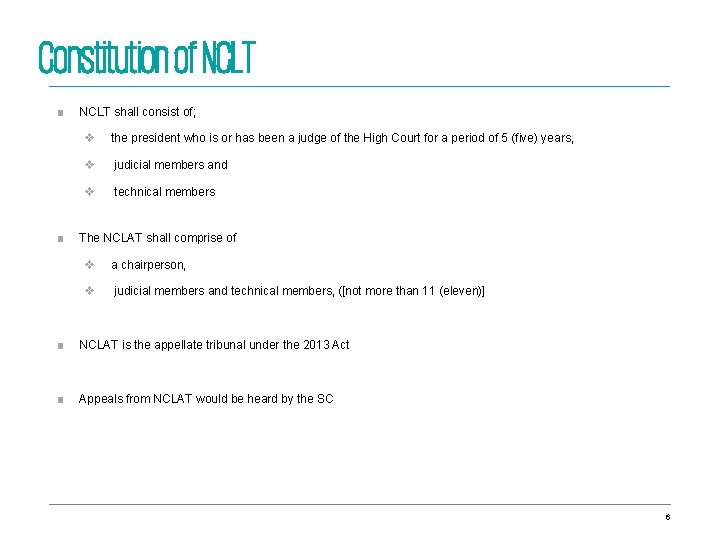 Constitution of NCLT ■ ■ NCLT shall consist of; v the president who is