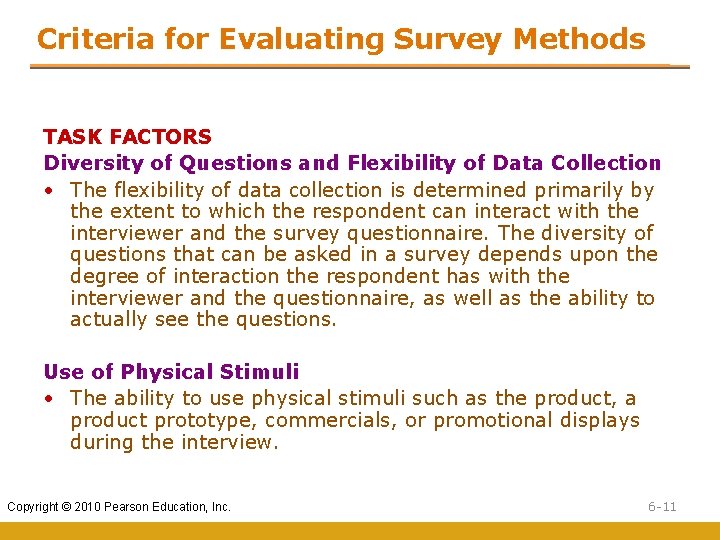 Criteria for Evaluating Survey Methods TASK FACTORS Diversity of Questions and Flexibility of Data Criteria for Evaluating Survey Methods TASK FACTORS Diversity of Questions and Flexibility of Data