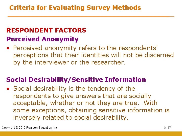 Criteria for Evaluating Survey Methods RESPONDENT FACTORS Perceived Anonymity • Perceived anonymity refers to Criteria for Evaluating Survey Methods RESPONDENT FACTORS Perceived Anonymity • Perceived anonymity refers to