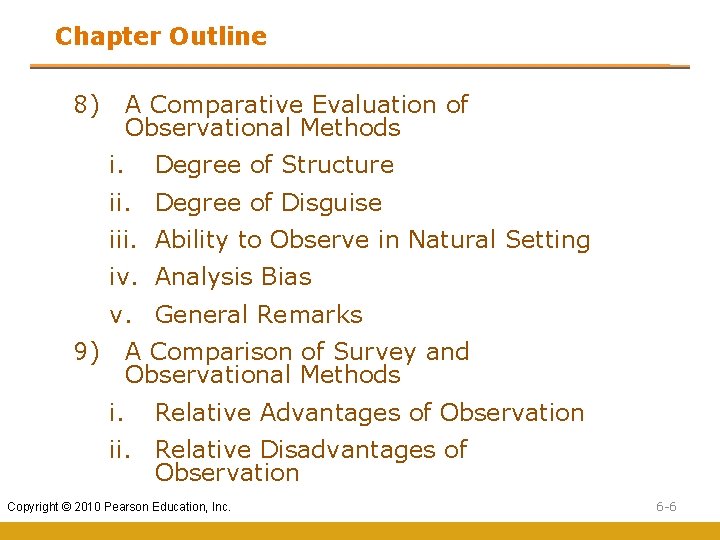 Chapter Outline 8) A Comparative Evaluation of Observational Methods i. Degree of Structure ii. Chapter Outline 8) A Comparative Evaluation of Observational Methods i. Degree of Structure ii.
