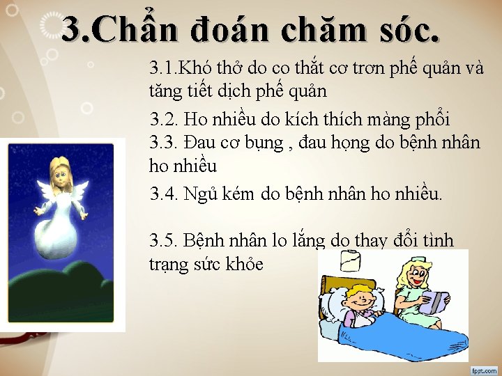 3. Chẩn đoán chăm sóc. 3. 1. Khó thở do co thắt cơ trơn