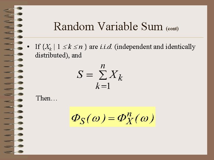Random Variable Sum (cont) • If {Xk | 1 k n } are i. Random Variable Sum (cont) • If {Xk | 1 k n } are i.