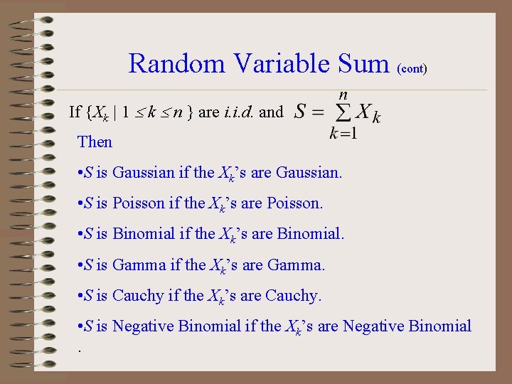 Random Variable Sum (cont) If {Xk | 1 k n } are i. i. Random Variable Sum (cont) If {Xk | 1 k n } are i. i.