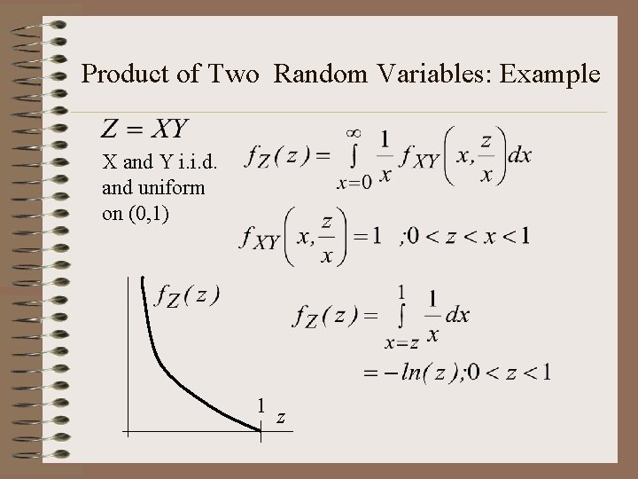 Product of Two Random Variables: Example X and Y i. i. d. and uniform Product of Two Random Variables: Example X and Y i. i. d. and uniform