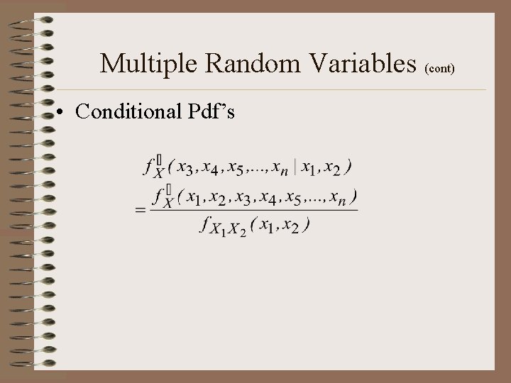 Multiple Random Variables (cont) • Conditional Pdf’s Multiple Random Variables (cont) • Conditional Pdf’s