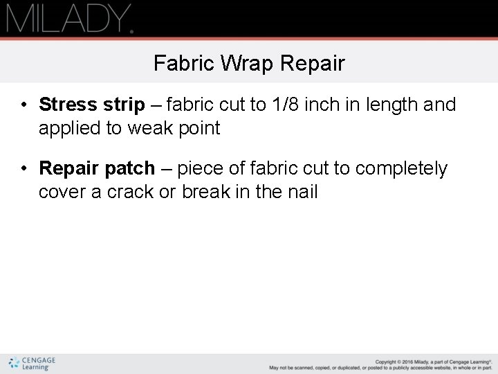 Fabric Wrap Repair • Stress strip – fabric cut to 1/8 inch in length