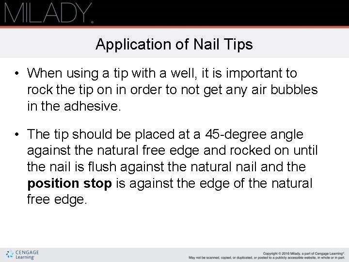 Application of Nail Tips • When using a tip with a well, it is