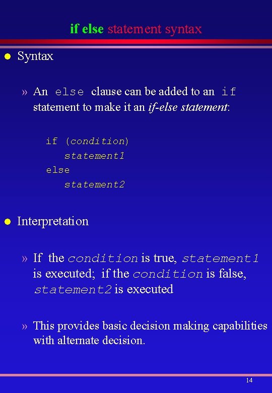 if else statement syntax l Syntax » An else clause can be added to