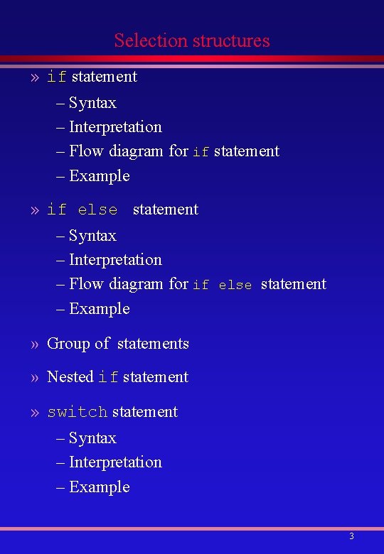 Selection structures » if statement – Syntax – Interpretation – Flow diagram for if