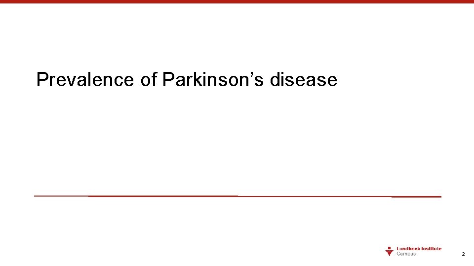 Prevalence of Parkinson’s disease 2 