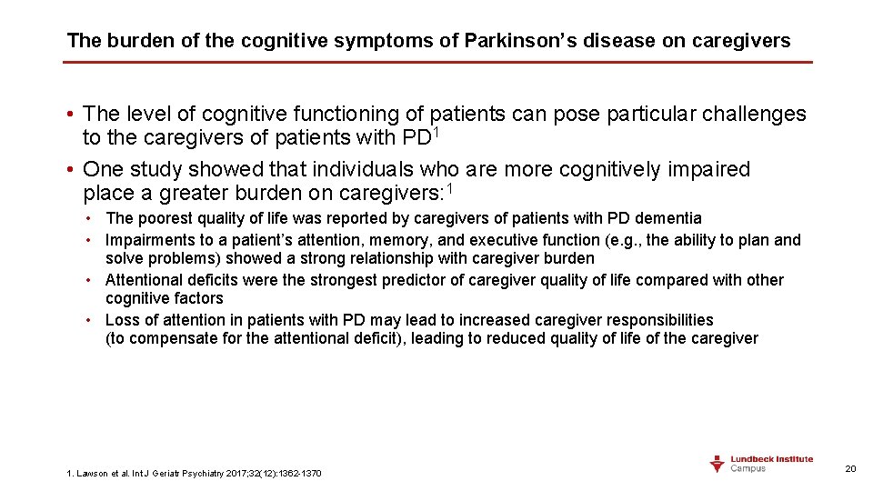 The burden of the cognitive symptoms of Parkinson’s disease on caregivers • The level