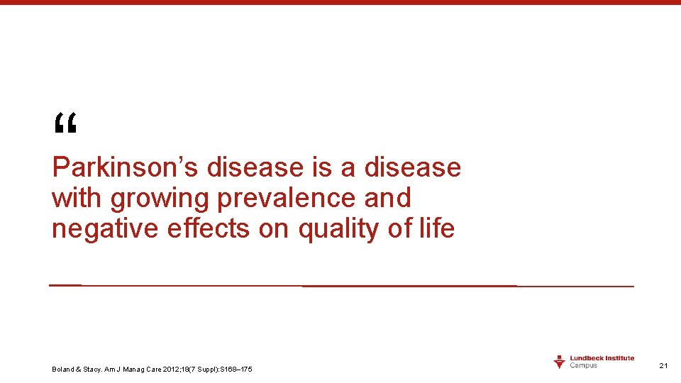 “ Parkinson’s disease is a disease with growing prevalence and negative effects on quality