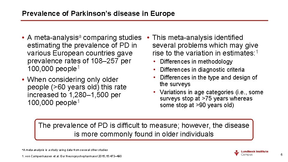 Prevalence of Parkinson’s disease in Europe • A meta-analysisa comparing studies • This meta-analysis