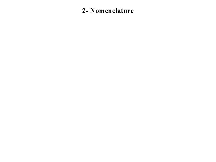 2 - Nomenclature 