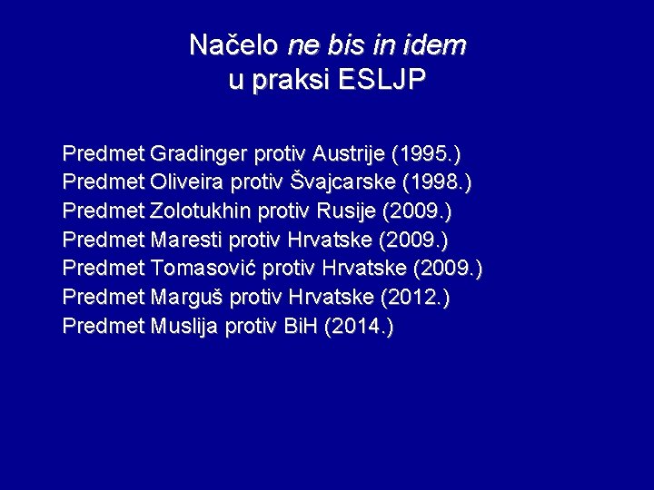 Načelo ne bis in idem u praksi ESLJP Predmet Gradinger protiv Austrije (1995. )