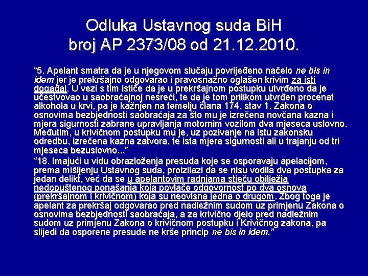 Odluka Ustavnog suda Bi. H broj AP 2373/08 od 21. 12. 2010. “ 5.