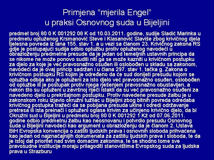 Primjena “mjerila Engel” u praksi Osnovnog suda u Bijeljini predmet broj 80 0 K