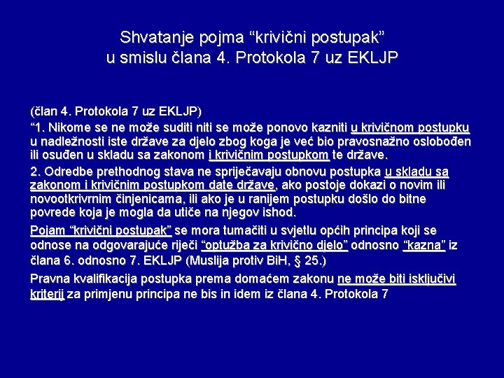 Shvatanje pojma “krivični postupak” u smislu člana 4. Protokola 7 uz EKLJP (član 4.