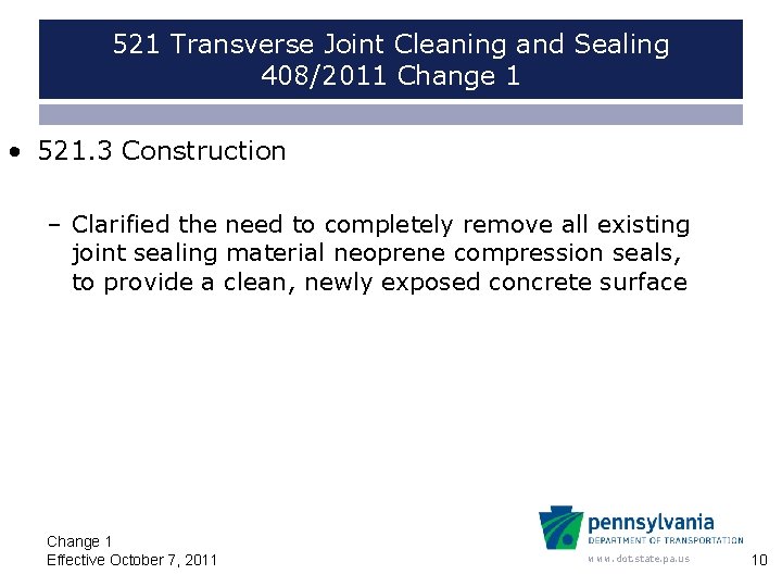 521 Transverse Joint Cleaning and Sealing 408/2011 Change 1 • 521. 3 Construction –