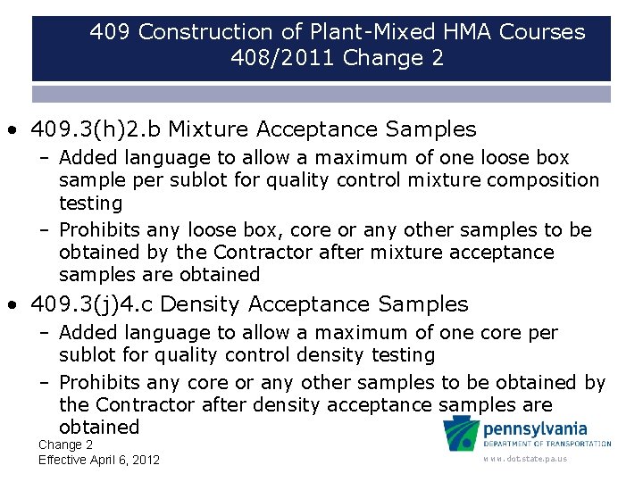 409 Construction of Plant-Mixed HMA Courses 408/2011 Change 2 • 409. 3(h)2. b Mixture