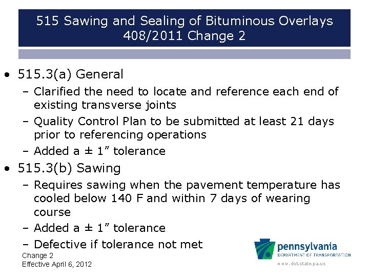 515 Sawing and Sealing of Bituminous Overlays 408/2011 Change 2 • 515. 3(a) General