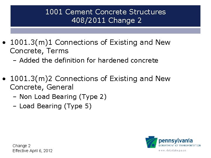 1001 Cement Concrete Structures 408/2011 Change 2 • 1001. 3(m)1 Connections of Existing and