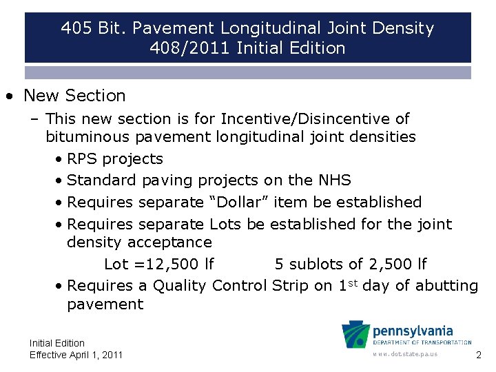 405 Bit. Pavement Longitudinal Joint Density 408/2011 Initial Edition • New Section – This