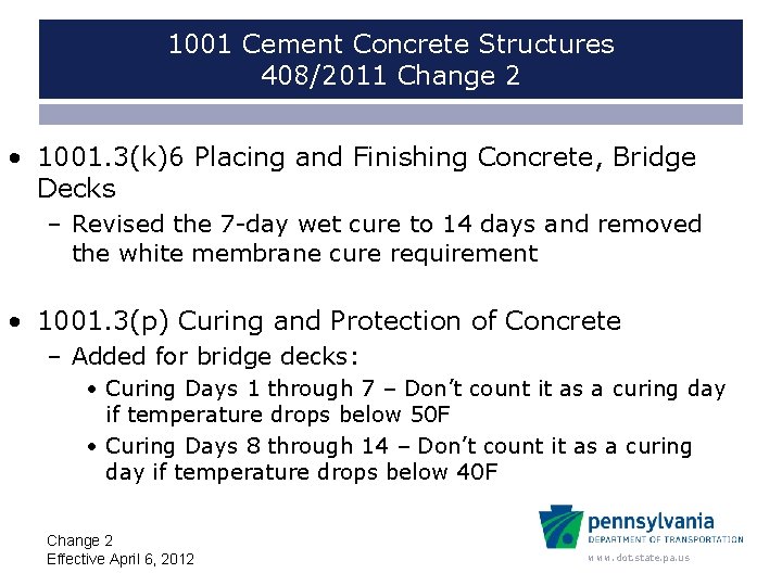 1001 Cement Concrete Structures 408/2011 Change 2 • 1001. 3(k)6 Placing and Finishing Concrete,