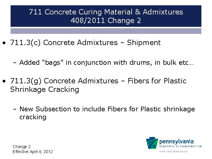 711 Concrete Curing Material & Admixtures 408/2011 Change 2 • 711. 3(c) Concrete Admixtures