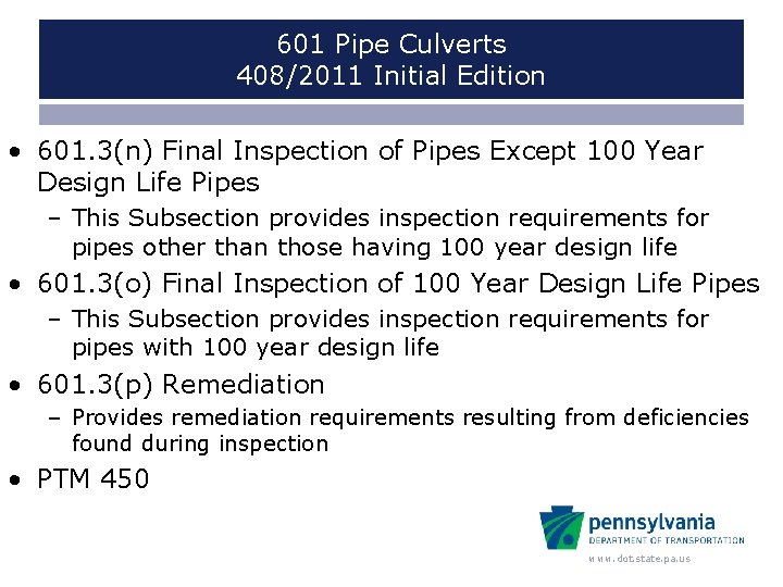 601 Pipe Culverts 408/2011 Initial Edition • 601. 3(n) Final Inspection of Pipes Except