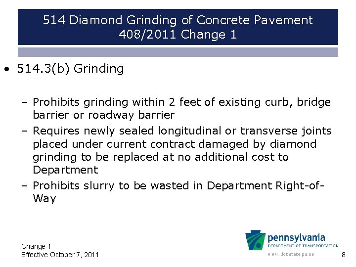 514 Diamond Grinding of Concrete Pavement 408/2011 Change 1 • 514. 3(b) Grinding –