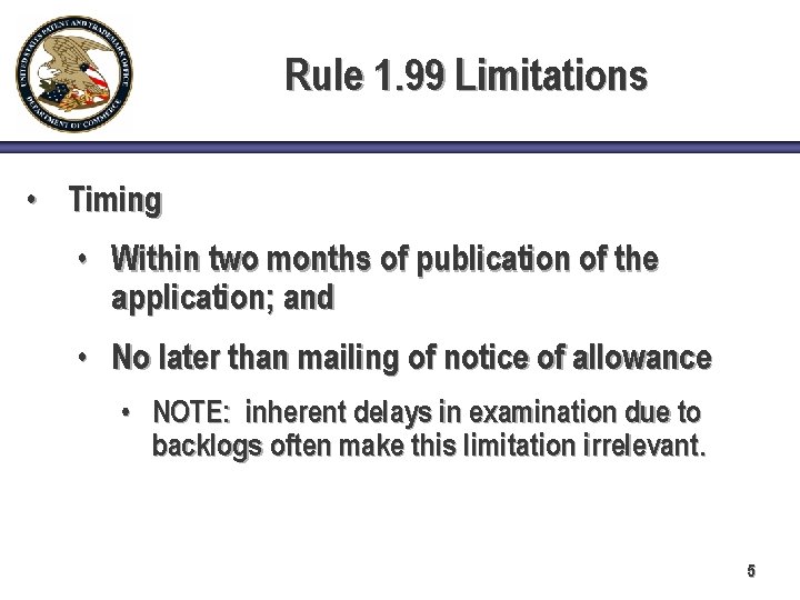 Rule 1. 99 Limitations • Timing • Within two months of publication of the