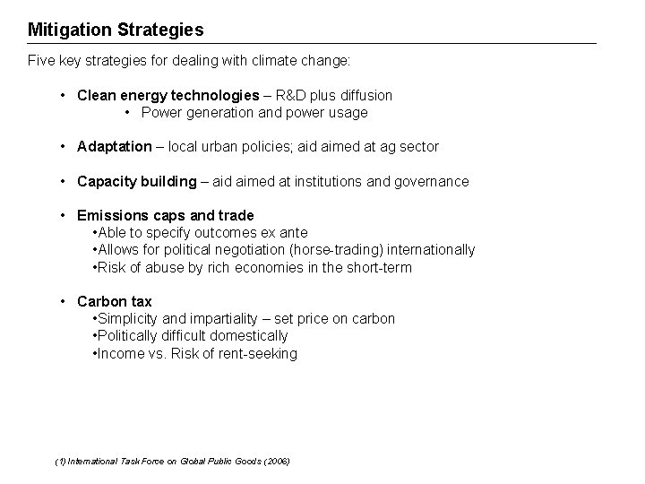 Mitigation Strategies Five key strategies for dealing with climate change: • Clean energy technologies