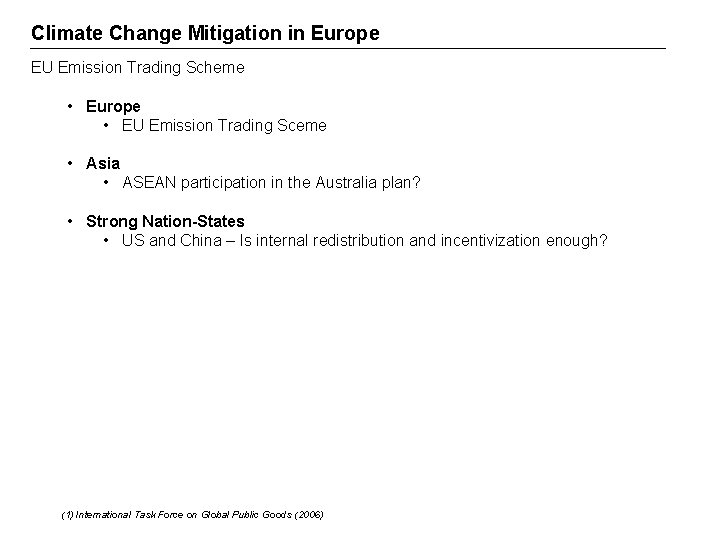 Climate Change Mitigation in Europe EU Emission Trading Scheme • Europe • EU Emission