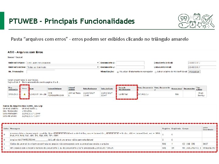 PTUWEB - Principais Funcionalidades Pasta “arquivos com erros” - erros podem ser exibidos clicando