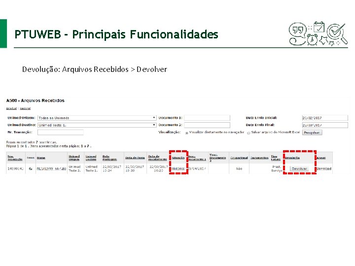 PTUWEB - Principais Funcionalidades Devolução: Arquivos Recebidos > Devolver 