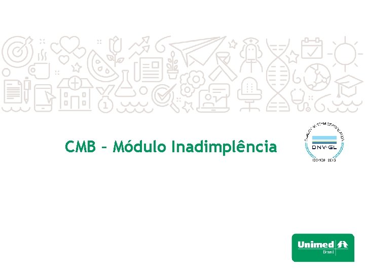 CMB – Módulo Inadimplência 