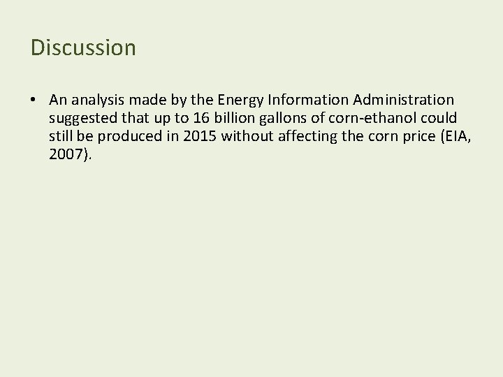 Discussion • An analysis made by the Energy Information Administration suggested that up to