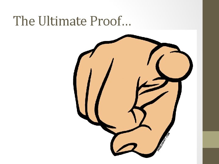 The Ultimate Proof… 