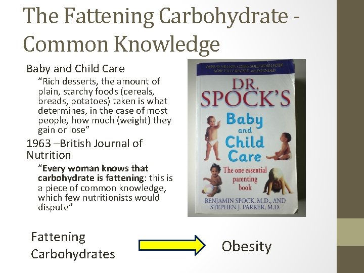 The Fattening Carbohydrate Common Knowledge Baby and Child Care “Rich desserts, the amount of
