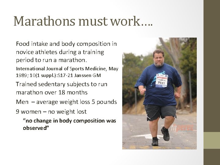 Marathons must work…. Food intake and body composition in novice athletes during a training